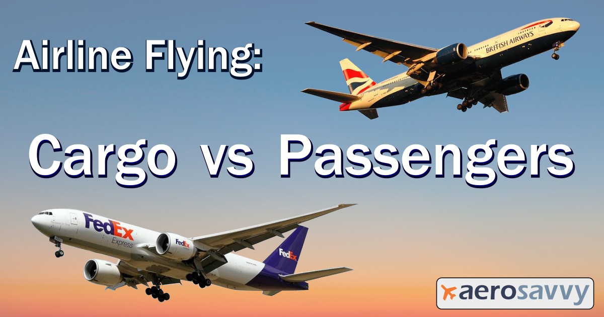 Airline Flying Cargo vs Passengers AeroSavvy