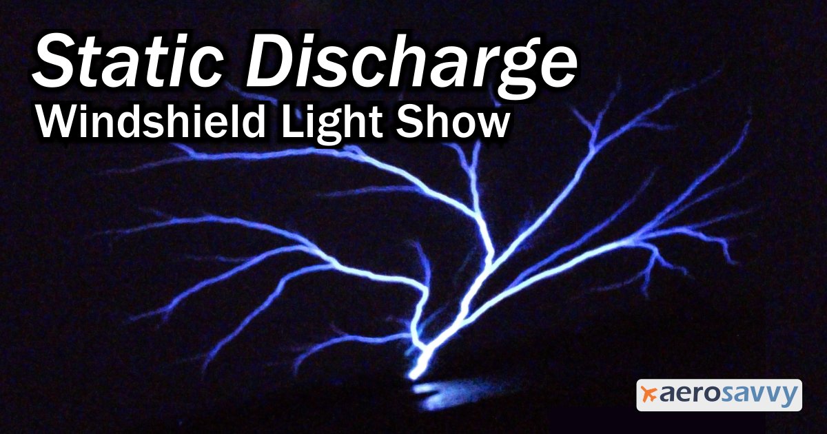 Static Discharge Windshield Light Show AeroSavvy