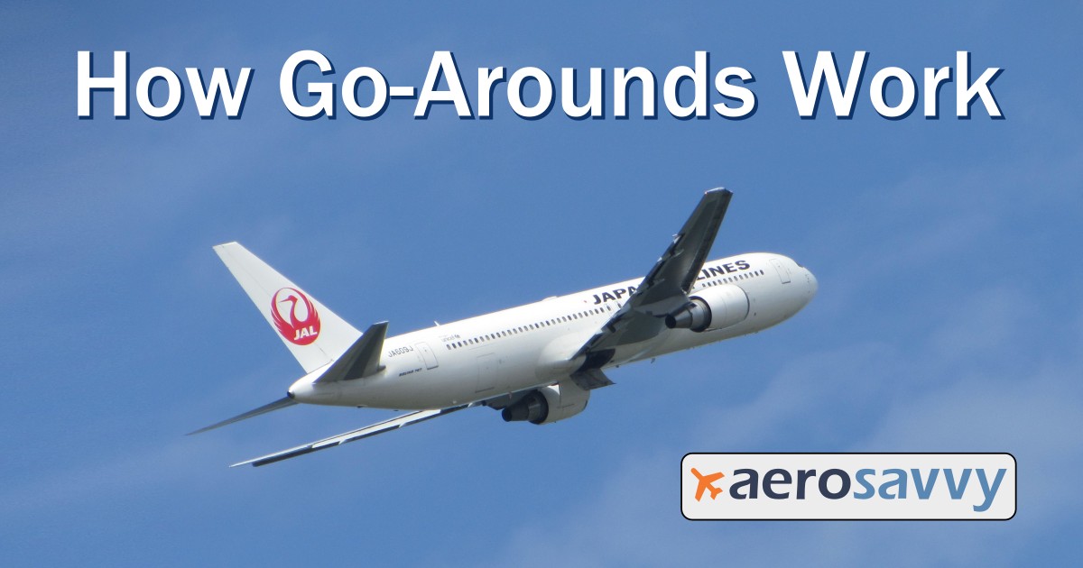 TO/GA Party! How GoArounds Work AeroSavvy